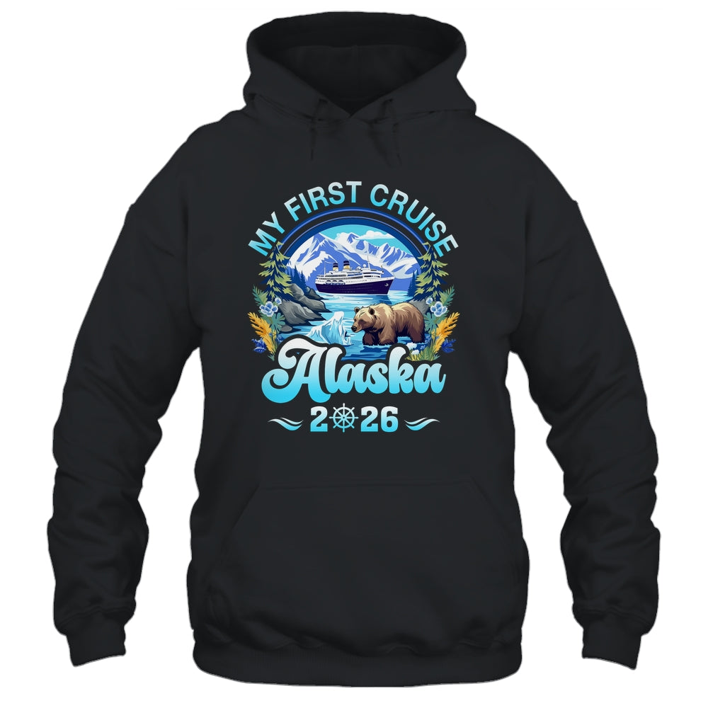 My First Cruise Alaska 2026 Family Friend Cruisin Together Shirt & Hoodie | teecentury