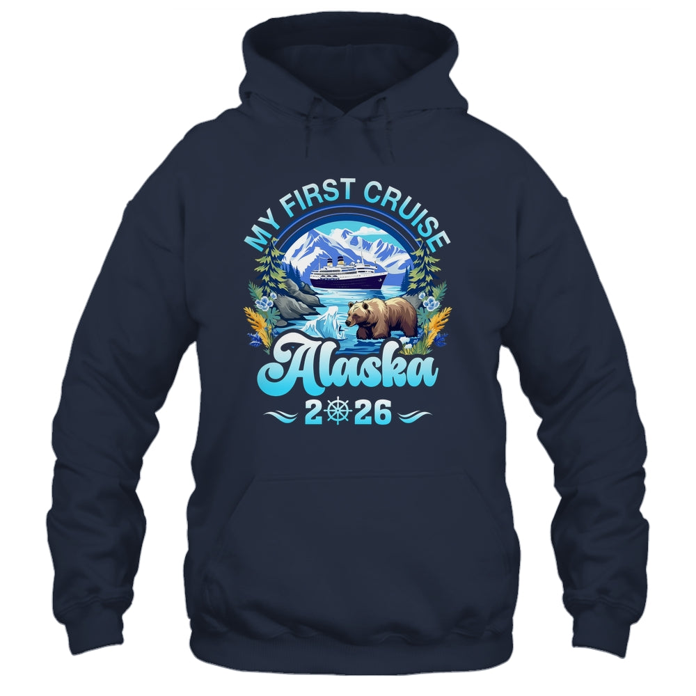 My First Cruise Alaska 2026 Family Friend Cruisin Together Shirt & Hoodie | teecentury