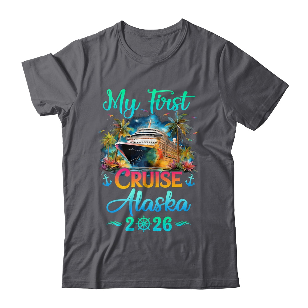 My First Cruise Alaska 2026 Family Trip Cruisin Together Shirt & Hoodie | teecentury