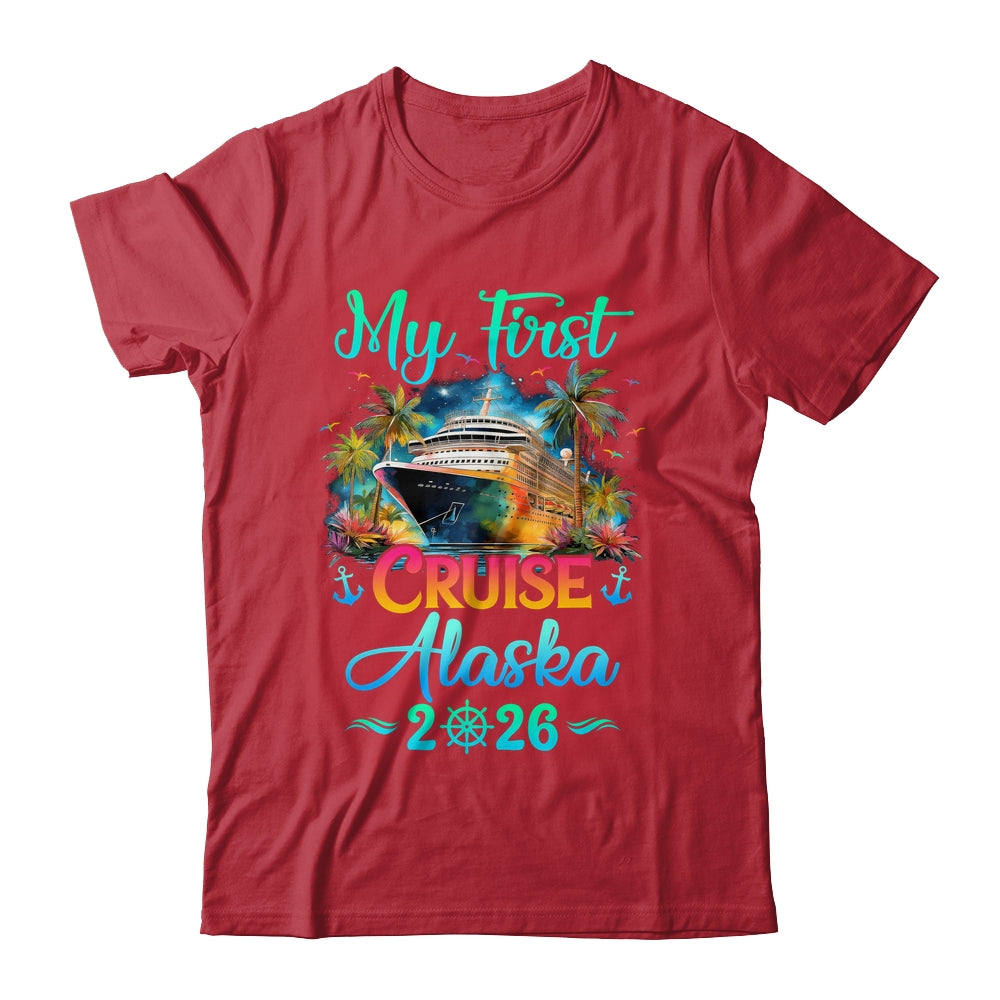 My First Cruise Alaska 2026 Family Trip Cruisin Together Shirt & Hoodie | teecentury
