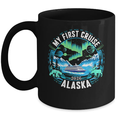 My First Cruise Alaska 2026 Northern Lights Cruisin Alaska Mug | teecentury