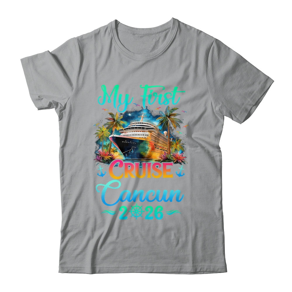 My First Cruise Cancun 2026 Family Trip Cruisin Together Shirt & Tank Top | teecentury