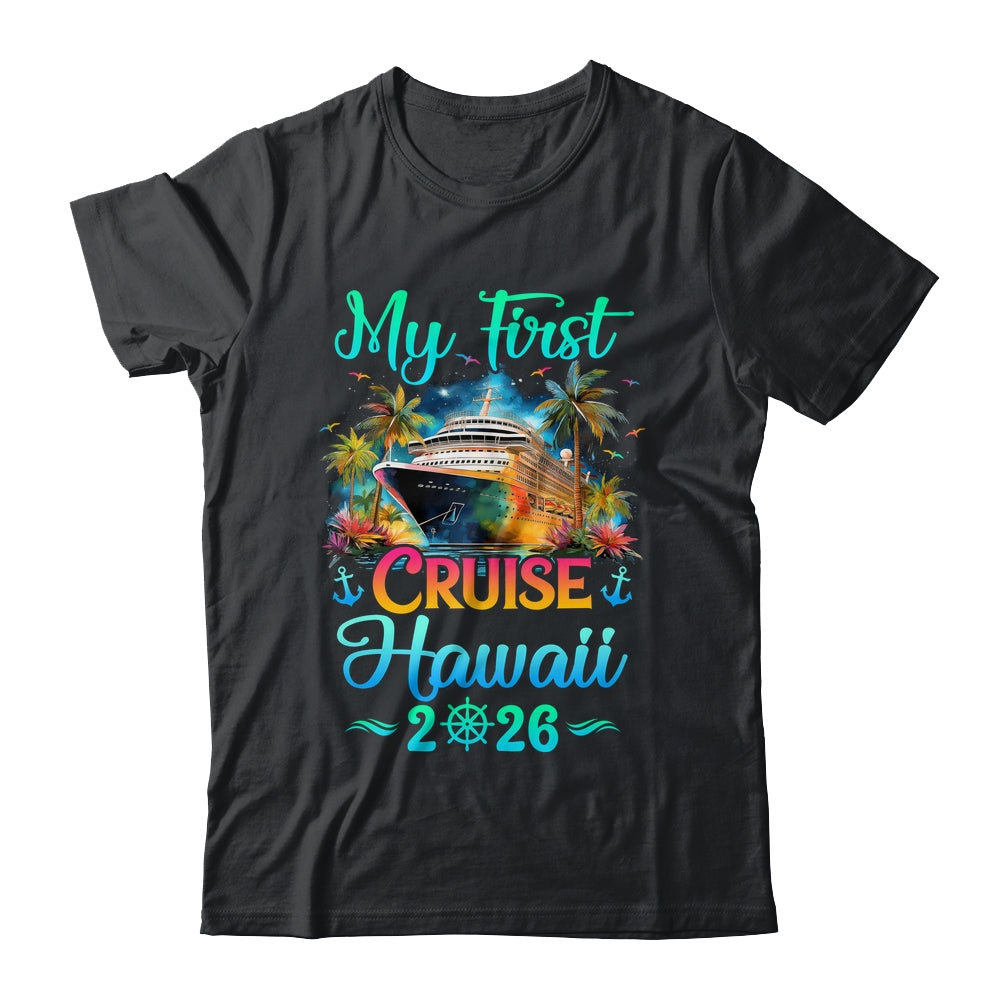 My First Cruise Hawaii 2026 Family Trip Cruisin Together Shirt & Tank Top | teecentury