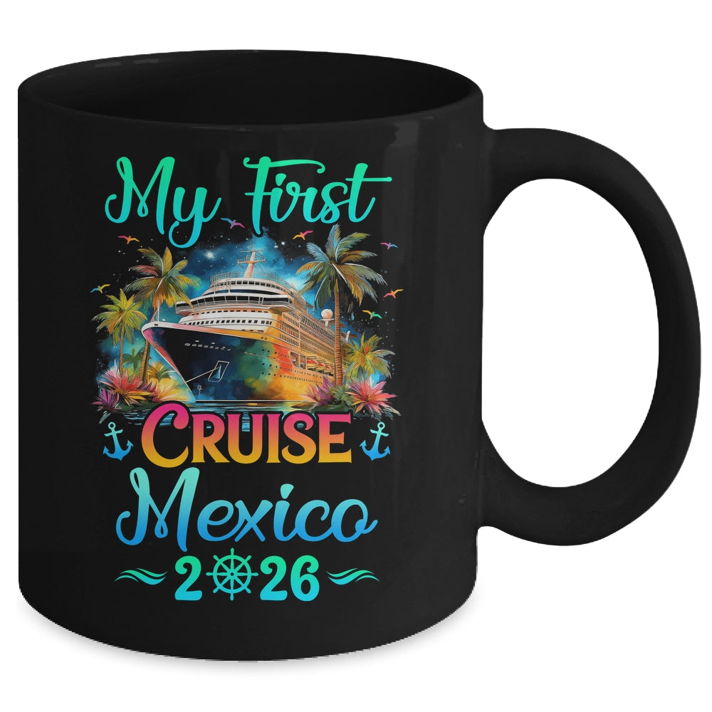 My First Cruise Mexico 2026 Family Trip Cruisin Together Mug | teecentury