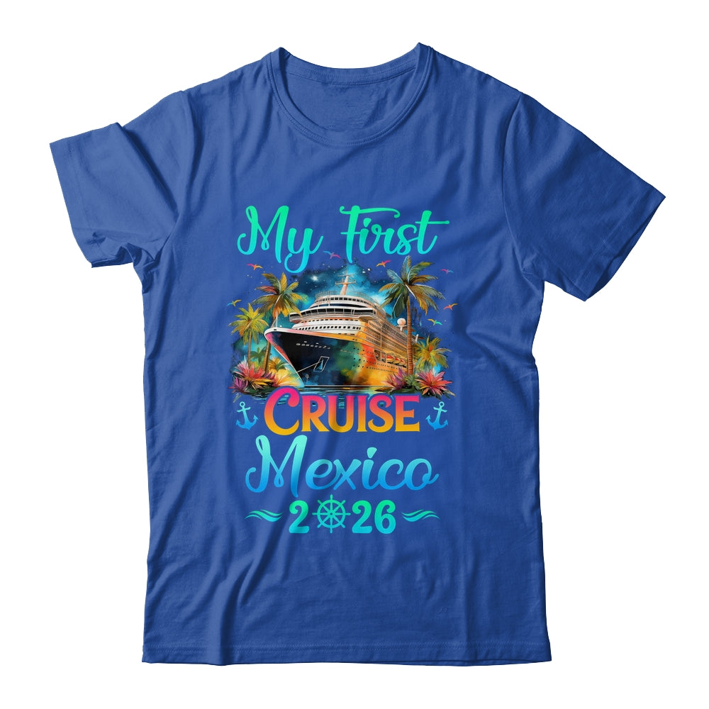 My First Cruise Mexico 2026 Family Trip Cruisin Together Shirt & Tank Top | teecentury