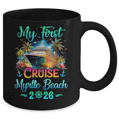 My First Cruise Myrtle Beach 2026 Family Trip Cruisin Together Mug | teecentury