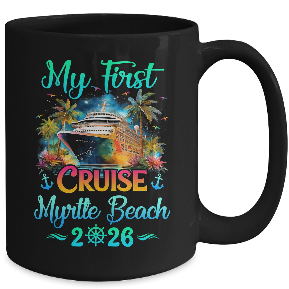 My First Cruise Myrtle Beach 2026 Family Trip Cruisin Together Mug | teecentury
