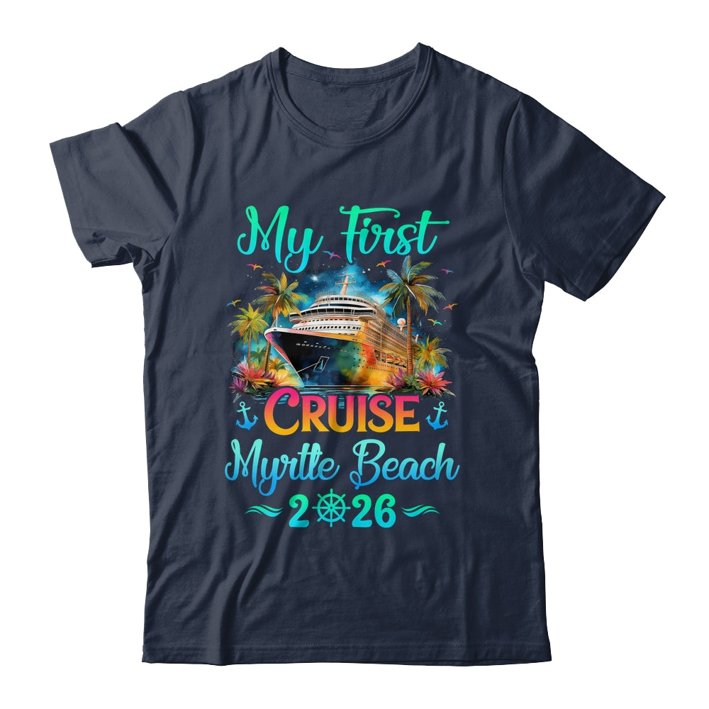 My First Cruise Myrtle Beach 2026 Family Trip Cruisin Together Shirt & Tank Top | teecentury