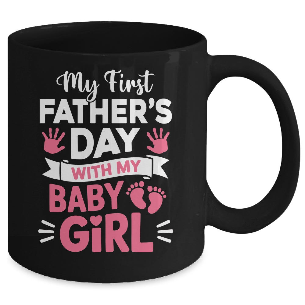 My First Fathers Day With Baby Girl Funny First Time Dad Mug | teecentury