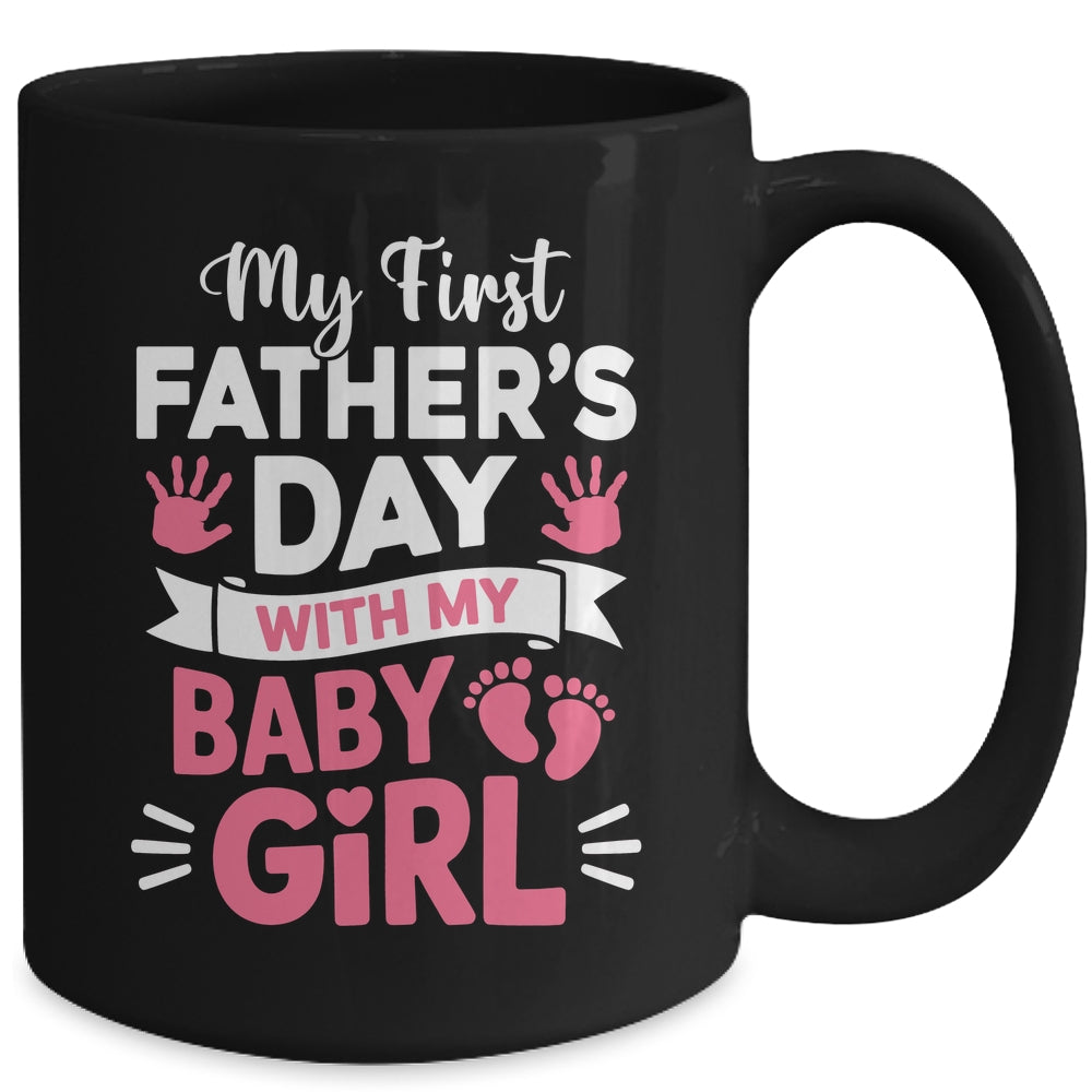My First Fathers Day With Baby Girl Funny First Time Dad Mug | teecentury