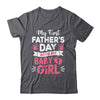 My First Fathers Day With Baby Girl Funny First Time Dad Shirt & Hoodie | teecentury