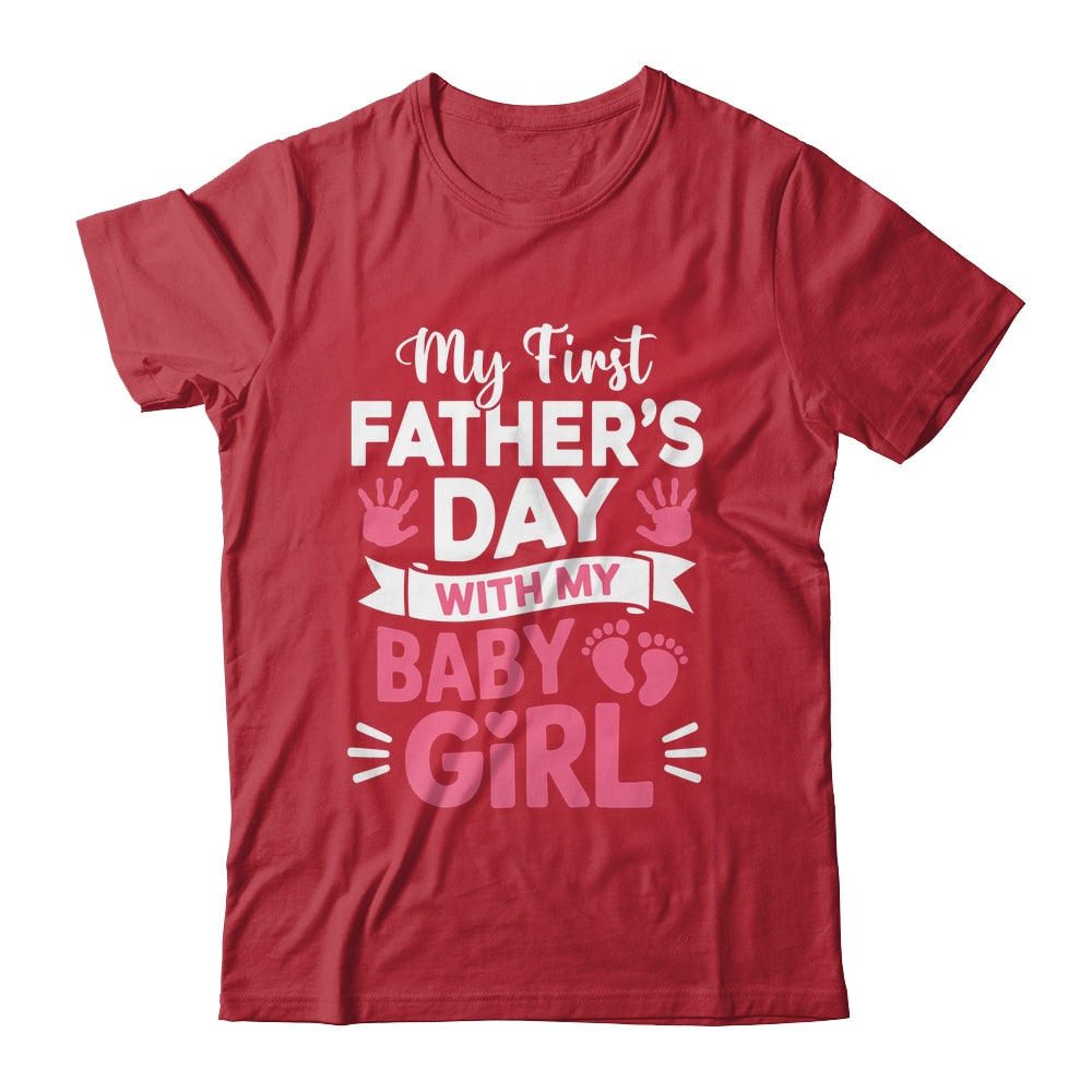 My First Fathers Day With Baby Girl Funny First Time Dad Shirt & Hoodie | teecentury