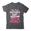 My First Mothers Day With Baby Girl Funny First Time Mom Shirt & Hoodie | teecentury
