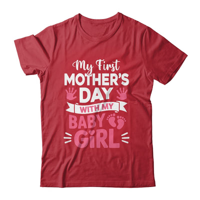 My First Mothers Day With Baby Girl Funny First Time Mom Shirt & Hoodie | teecentury