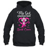 My God Is Stronger Than Breast Cancer Awareness Christian Shirt & Hoodie | teecentury