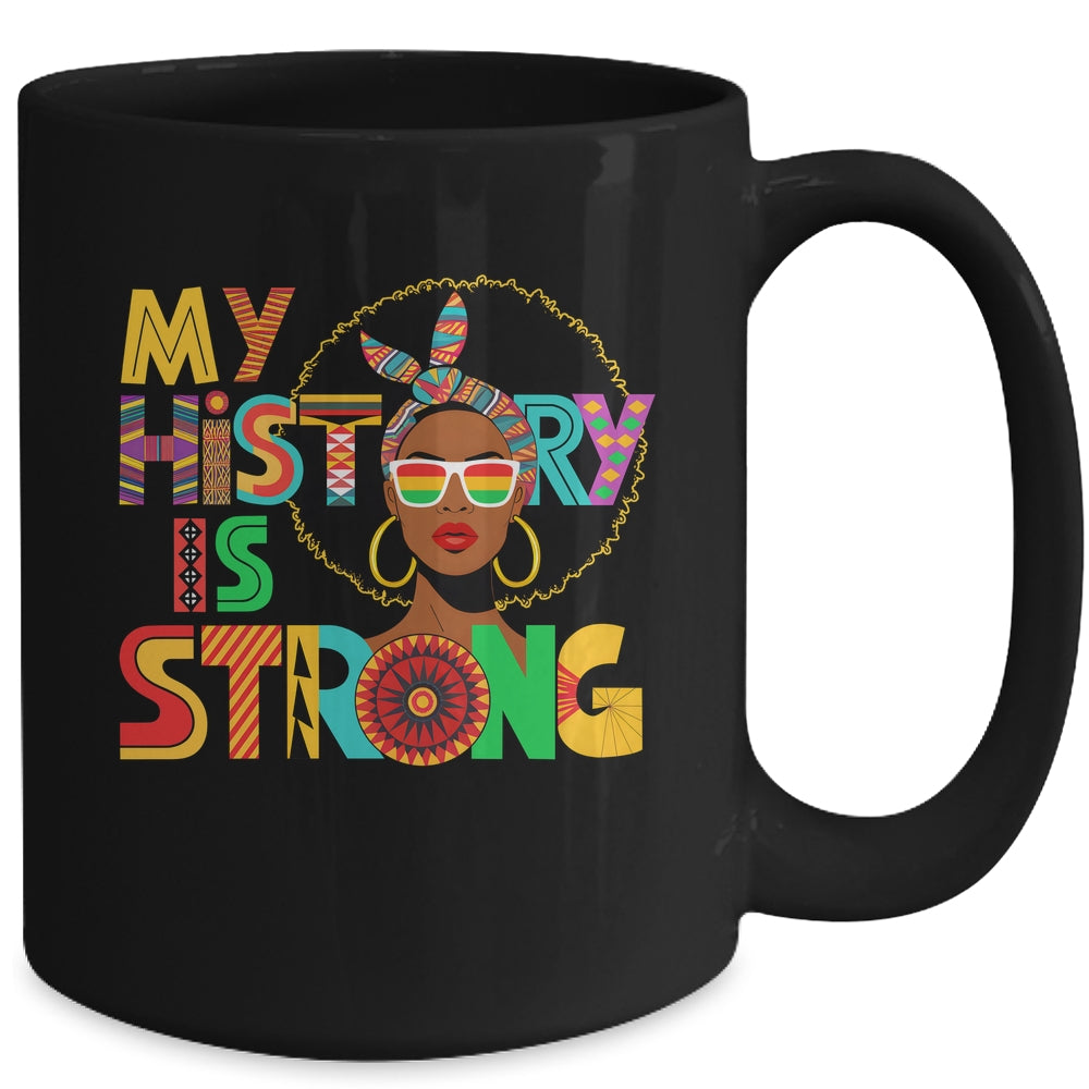 My History Is Strong Melanin Women Black History Month Mug | teecentury