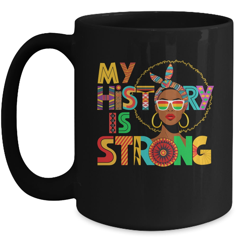 My History Is Strong Melanin Women Black History Month Mug | teecentury
