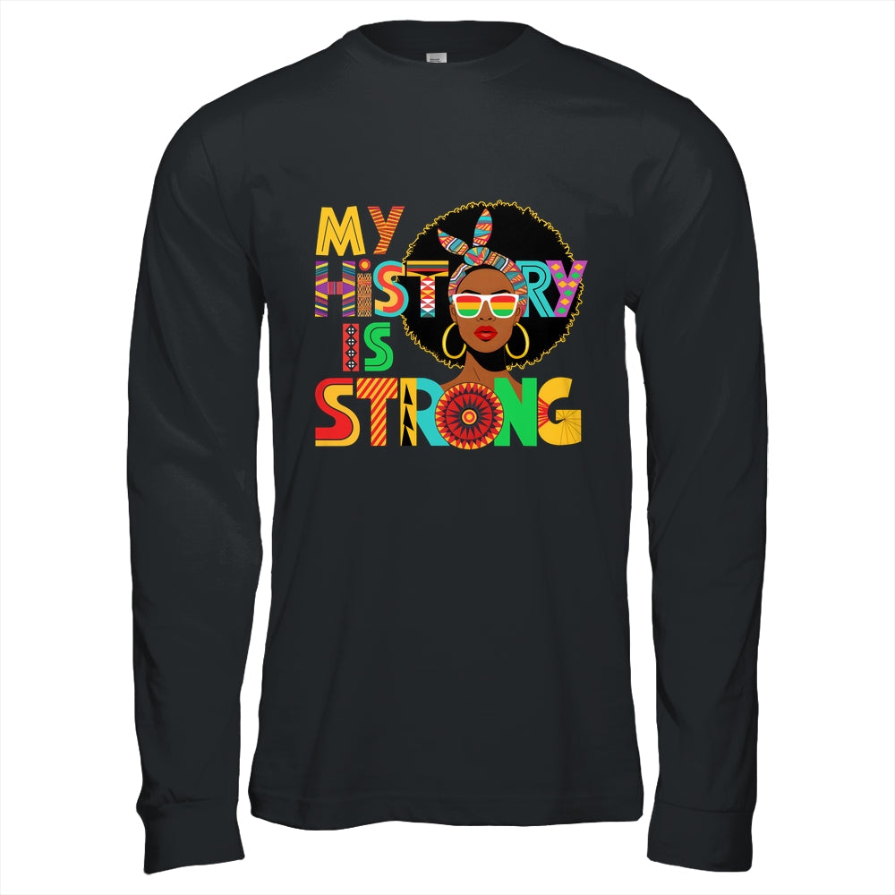 My History Is Strong Melanin Women Black History Month Shirt & Hoodie | teecentury