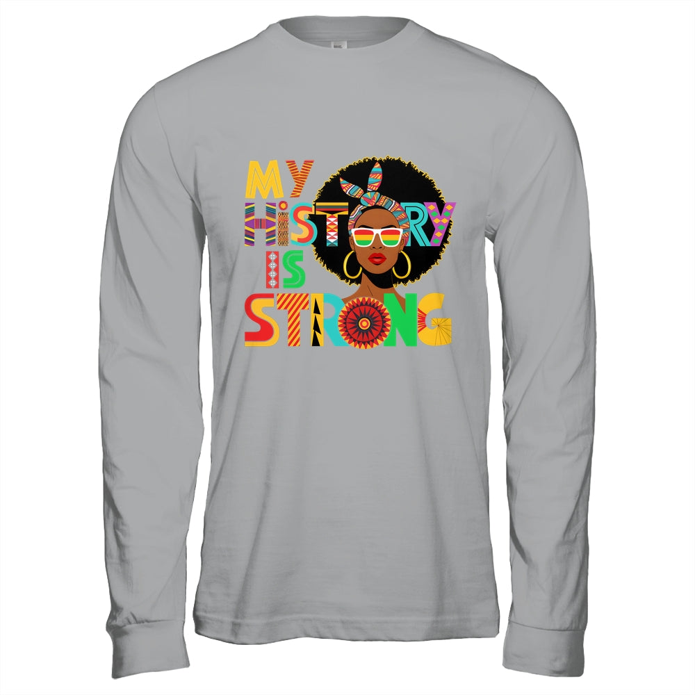 My History Is Strong Melanin Women Black History Month Shirt & Hoodie | teecentury