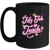 My Job Is Teach Funny Women Female Teacher Pink Life Retro Mug | teecentury
