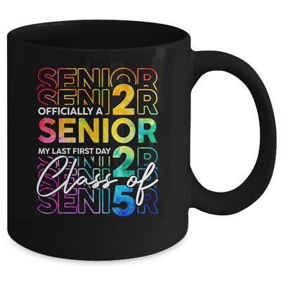My Last First Day Senior 2025 Back To School Class Of 2025 Mug | teecentury