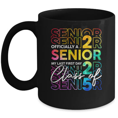 My Last First Day Senior 2025 Back To School Class Of 2025 Mug | teecentury