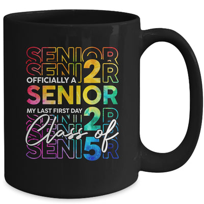 My Last First Day Senior 2025 Back To School Class Of 2025 Mug | teecentury