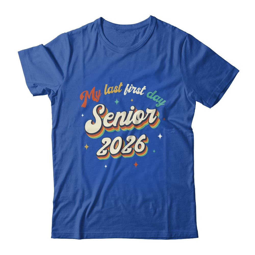 My Last First Day Senior 2026 Back To School Vintage Cool Shirt & Hoodie | teecentury