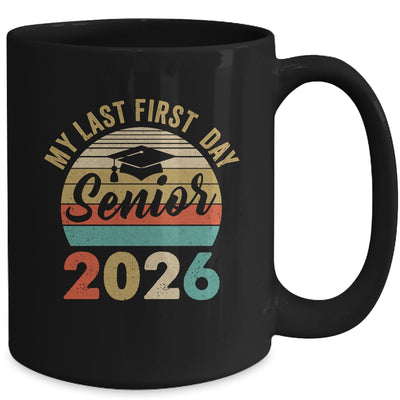My Last First Day Senior 2026 Class Of 2026 Back To School Mug | teecentury