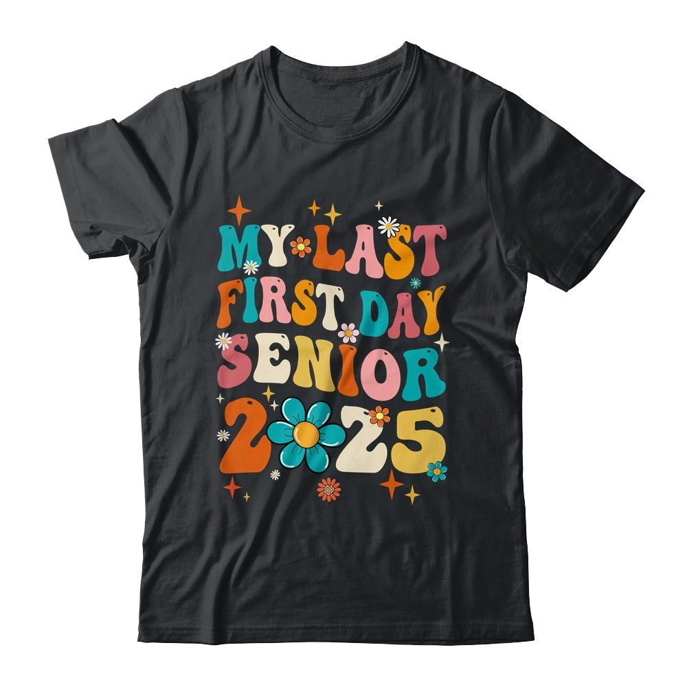 My Last First Day Senior Back To School Class Of 2025 Shirt & Hoodie | teecentury