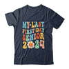 My Last First Day Senior Class Of 2024 Back To School 2024 Shirt & Hoodie | teecentury