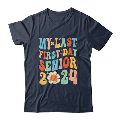 My Last First Day Senior Class Of 2024 Back To School 2024 Shirt & Hoodie | teecentury