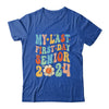 My Last First Day Senior Class Of 2024 Back To School 2024 Shirt & Hoodie | teecentury