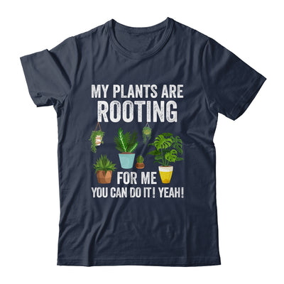 My Plants Are Rooting For Me Funny Gardening Gardener Lover Shirt & Tank Top | teecentury