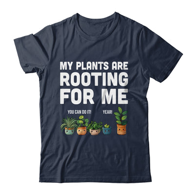 My Plants Are Rooting For Me Funny Gardening Gardener Lover Shirt & Tank Top | teecentury