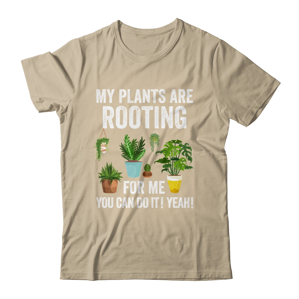 My Plants Are Rooting For Me Funny Gardening Gardener Lover Shirt & Tank Top | teecentury