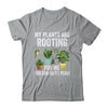 My Plants Are Rooting For Me Funny Gardening Gardener Lover Shirt & Tank Top | teecentury