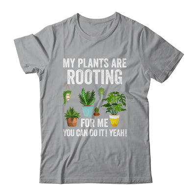 My Plants Are Rooting For Me Funny Gardening Gardener Lover Shirt & Tank Top | teecentury