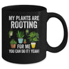 My Plants Are Rooting For Me Funny Gardening Gardener Lover Mug | teecentury