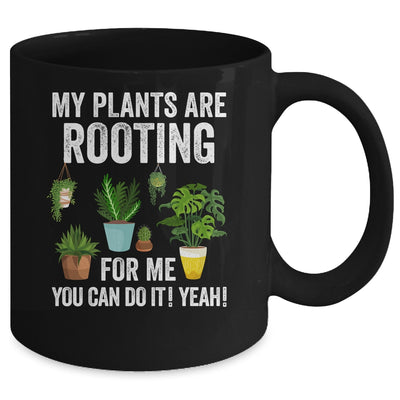 My Plants Are Rooting For Me Funny Gardening Gardener Lover Mug | teecentury