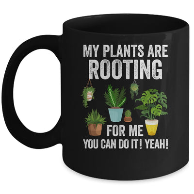 My Plants Are Rooting For Me Funny Gardening Gardener Lover Mug | teecentury