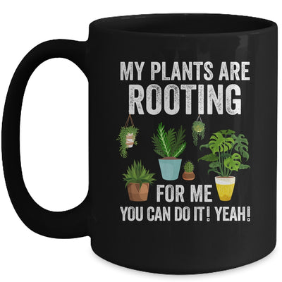 My Plants Are Rooting For Me Funny Gardening Gardener Lover Mug | teecentury