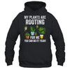 My Plants Are Rooting For Me Funny Gardening Gardener Lover Shirt & Tank Top | teecentury