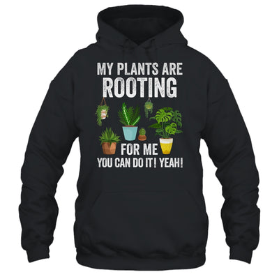 My Plants Are Rooting For Me Funny Gardening Gardener Lover Shirt & Tank Top | teecentury