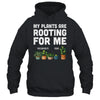 My Plants Are Rooting For Me Funny Gardening Gardener Lover Shirt & Tank Top | teecentury