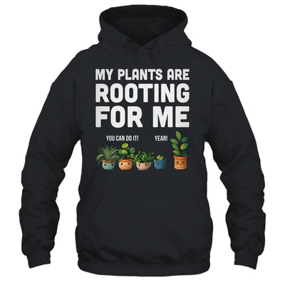 My Plants Are Rooting For Me Funny Gardening Gardener Lover Shirt & Tank Top | teecentury