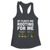 My Plants Are Rooting For Me Funny Gardening Gardener Lover Shirt & Tank Top | teecentury