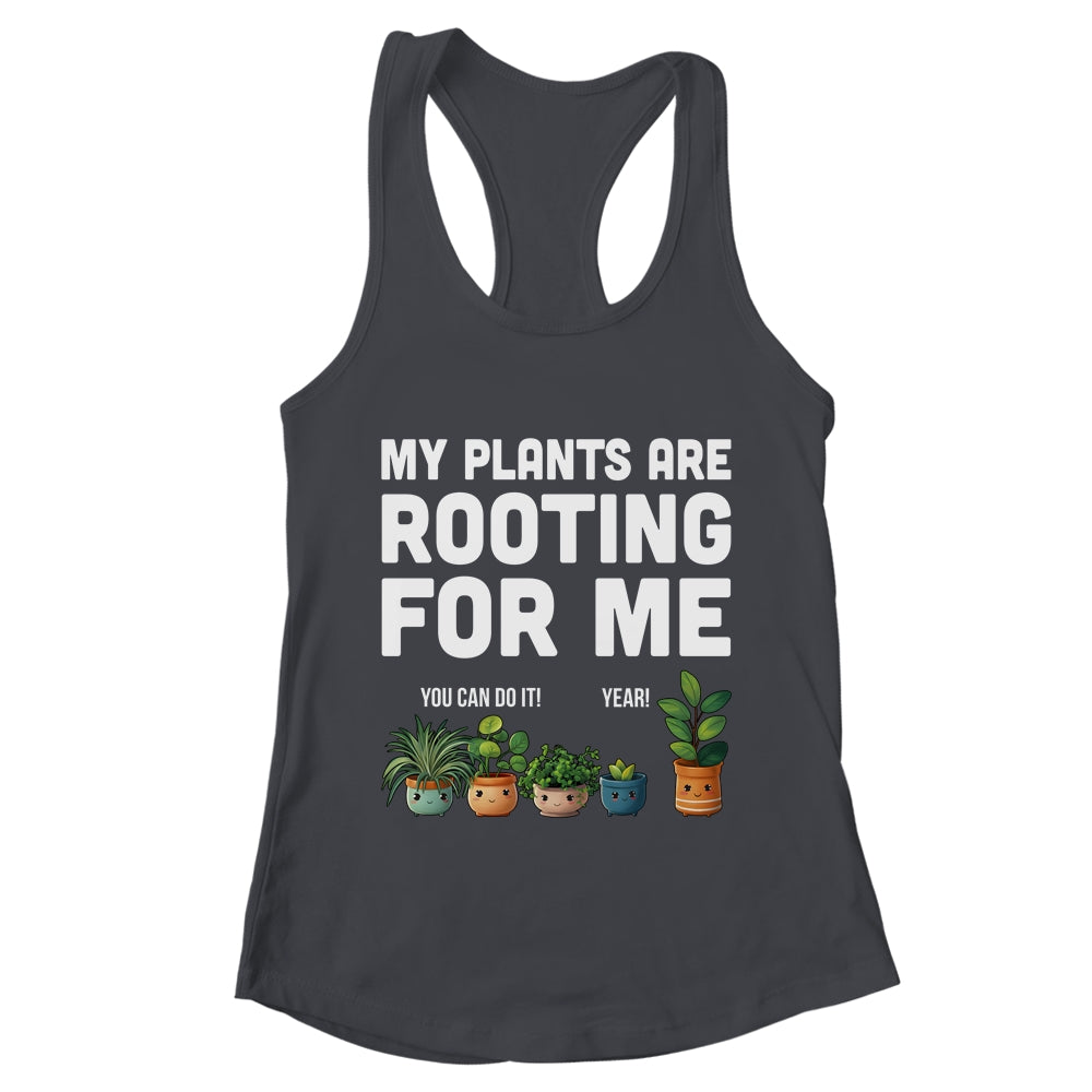 My Plants Are Rooting For Me Funny Gardening Gardener Lover Shirt & Tank Top | teecentury