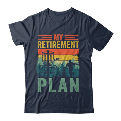 My Retirement Plan Funny Disc Golf For Dad Grandpa Old Man Shirt & Hoodie | teecentury