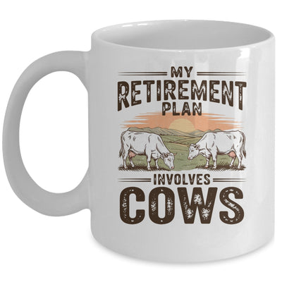 My Retirement Plan Involves Cows Funny Farmer Retired Men Mug | teecentury